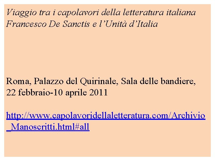 Viaggio tra i capolavori della letteratura italiana Francesco De Sanctis e l’Unità d’Italia Roma,