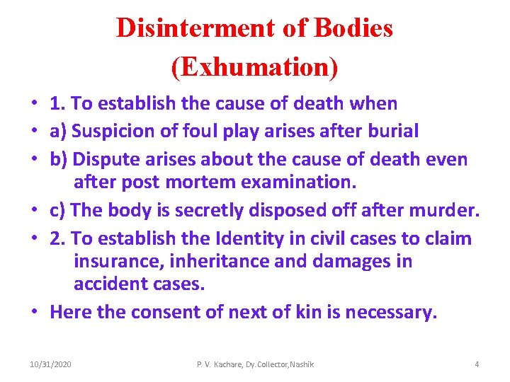 PROCEDURAL FORMALITIES IN EXHUMATION Disinterment of Bodies Pralhad