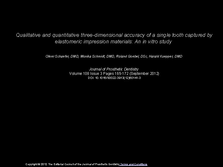 Qualitative and quantitative three-dimensional accuracy of a single tooth captured by elastomeric impression materials: Qualitative and quantitative three-dimensional accuracy of a single tooth captured by elastomeric impression materials: