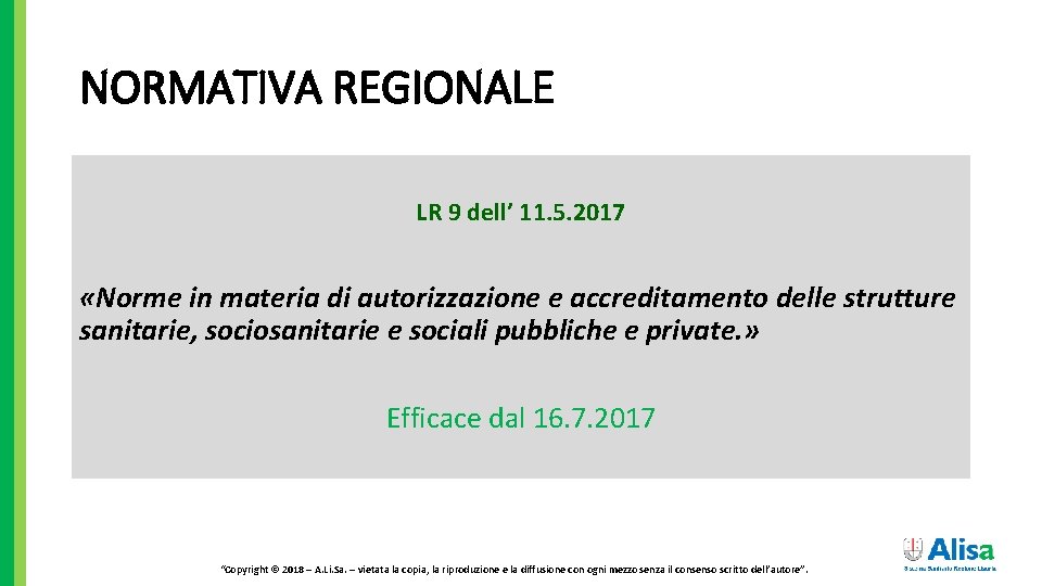 NORMATIVA REGIONALE LR 9 dell’ 11. 5. 2017 «Norme in materia di autorizzazione e