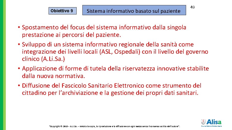 Obiettivo 9 Sistema informativo basato sul paziente 49 • Spostamento del focus del sistema