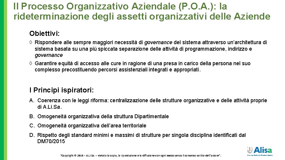 Il Processo Organizzativo Aziendale (P. O. A. ): la rideterminazione degli assetti organizzativi delle
