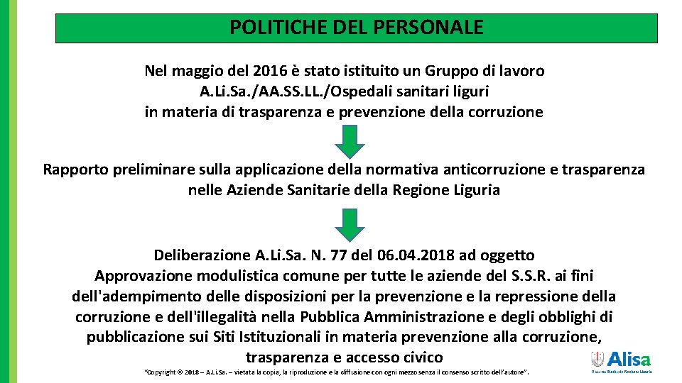 POLITICHE DEL PERSONALE Nel maggio del 2016 è stato istituito un Gruppo di lavoro