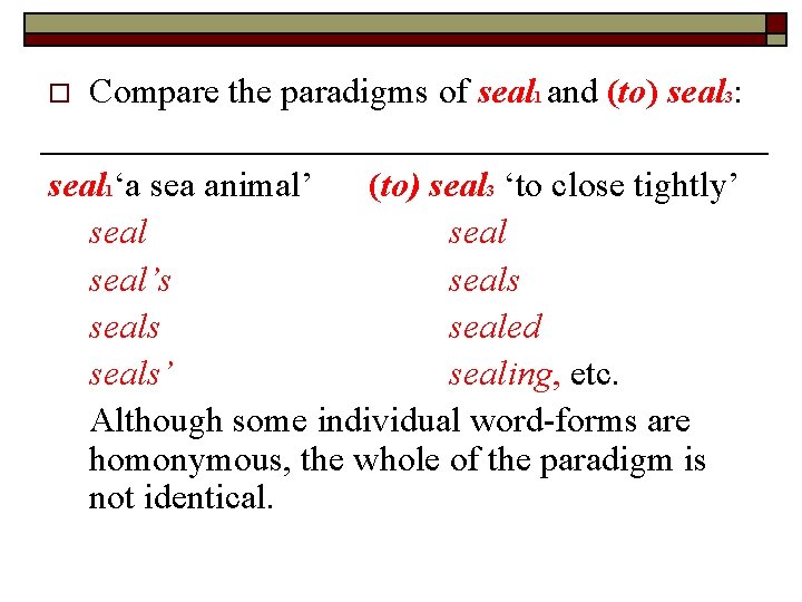 o Compare the paradigms of seal 1 and (to) seal 3: seal 1‘a sea