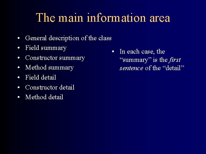 The main information area • • General description of the class Field summary •