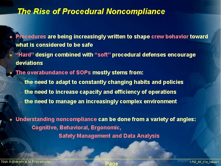 The Rise of Procedural Noncompliance l Procedures are being increasingly written to shape crew