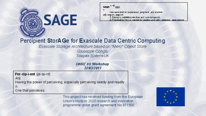 Percipient Stor. AGe for Exascale Data Centric Computing Exascale Storage Architecture based on “Mero”