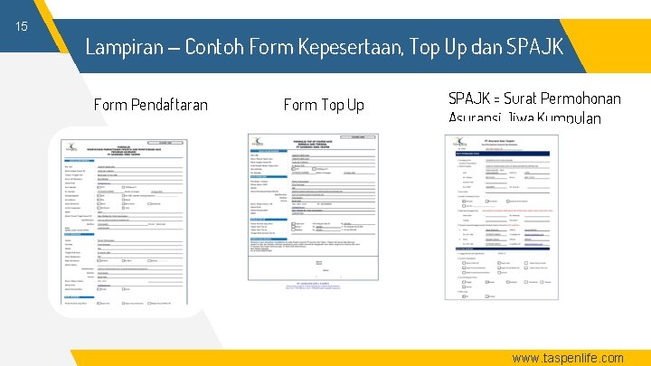 15 Lampiran – Contoh Form Kepesertaan, Top Up dan SPAJK Form Pendaftaran Form Top