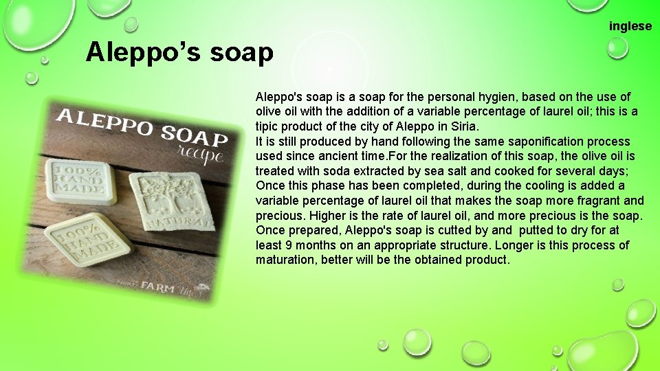 inglese Aleppo’s soap Aleppo's soap is a soap for the personal hygien, based on
