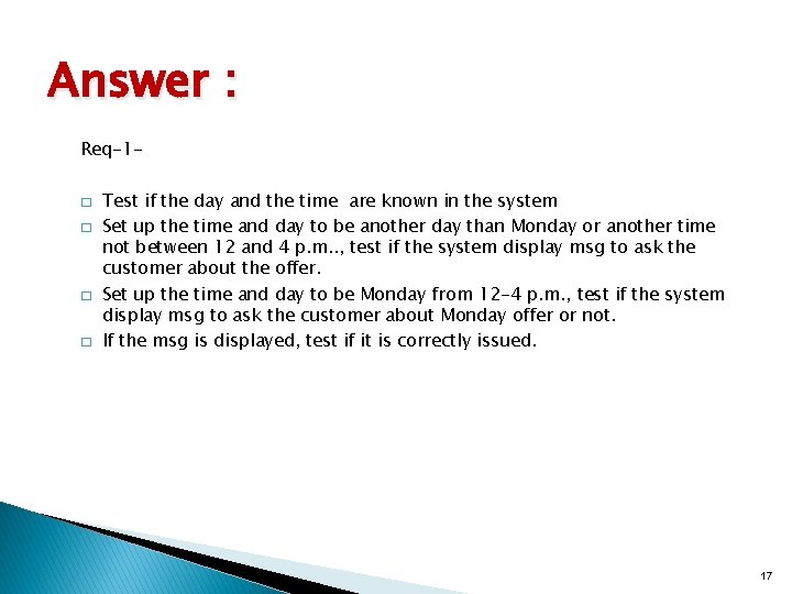 Answer : Req-1� � Test if the day and the time are known in