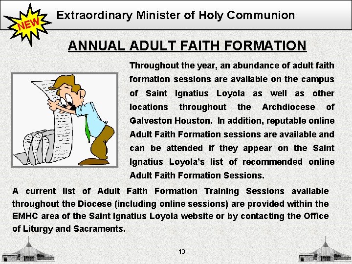 NEW Extraordinary Minister of Holy Communion ANNUAL ADULT FAITH FORMATION Throughout the year, an