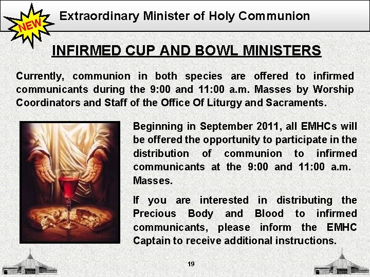 NEW Extraordinary Minister of Holy Communion INFIRMED CUP AND BOWL MINISTERS Currently, communion in