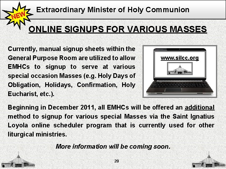 NEW Extraordinary Minister of Holy Communion ONLINE SIGNUPS FOR VARIOUS MASSES Currently, manual signup