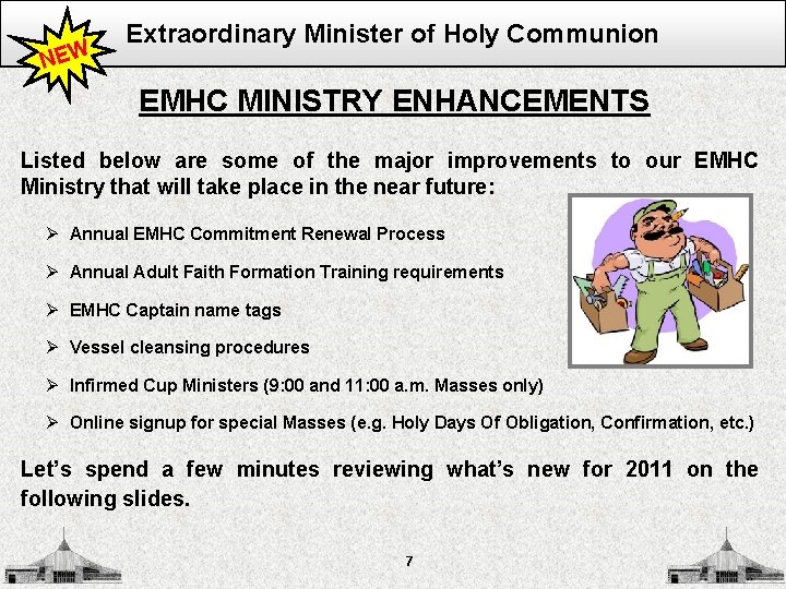 NEW Extraordinary Minister of Holy Communion EMHC MINISTRY ENHANCEMENTS Listed below are some of