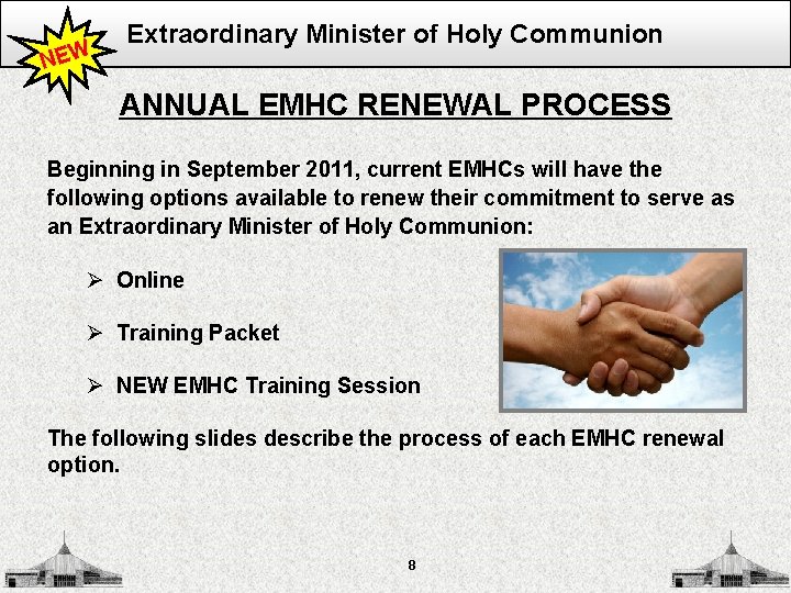 NEW Extraordinary Minister of Holy Communion ANNUAL EMHC RENEWAL PROCESS Beginning in September 2011,