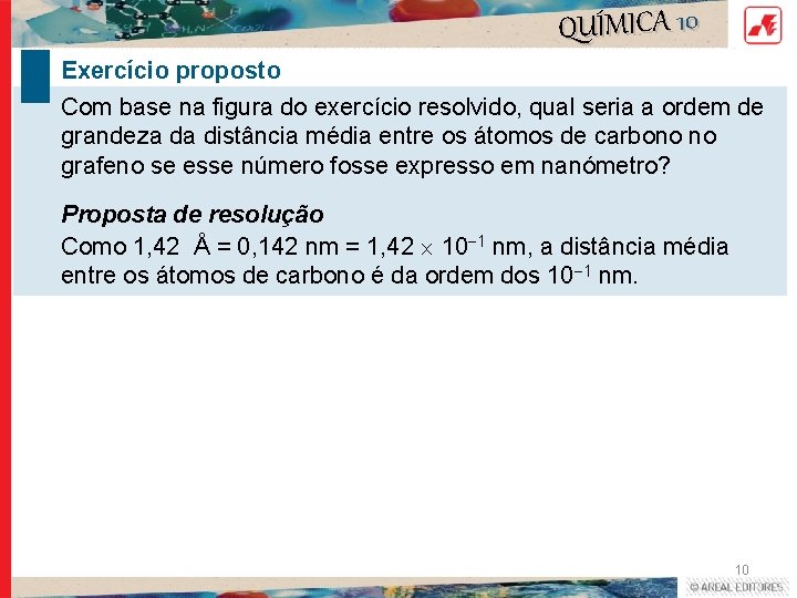 QUÍMICA 10 Exercício proposto Com base na figura do exercício resolvido, qual seria a