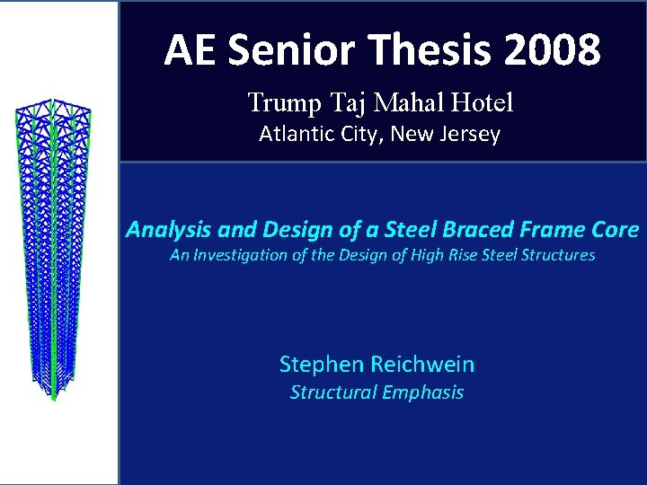 AE Senior Thesis 2008 Trump Taj Mahal Hotel Atlantic City, New Jersey Analysis and