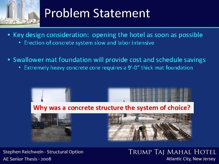 Problem Statement • Key design consideration: opening the hotel as soon as possible •