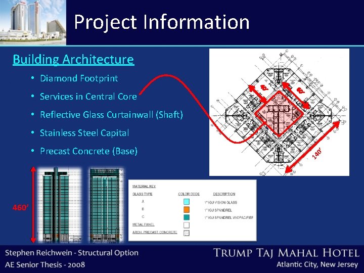 Project Information Building Architecture • Diamond Footprint ’ 60 ’ 40 • Services in