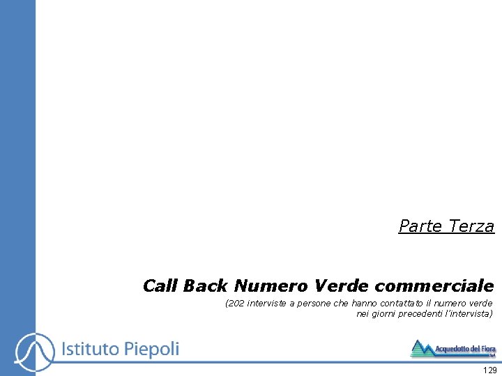 Parte Terza Call Back Numero Verde commerciale (202 interviste a persone che hanno contattato