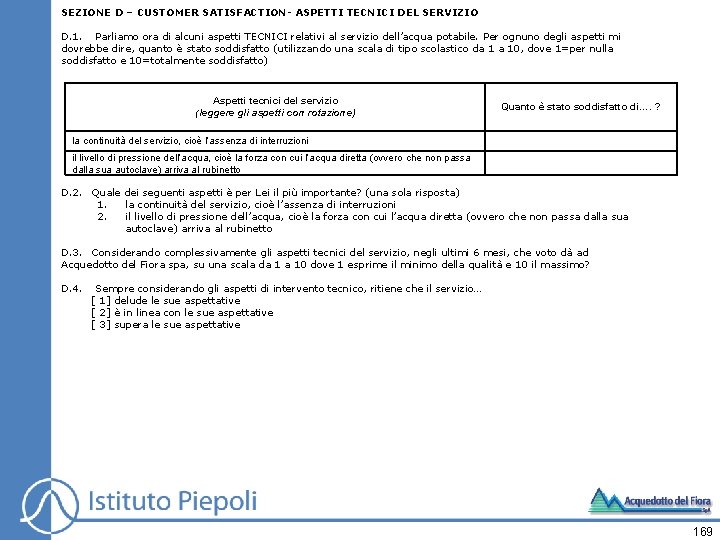 SEZIONE D – CUSTOMER SATISFACTION- ASPETTI TECNICI DEL SERVIZIO D. 1. Parliamo ora di