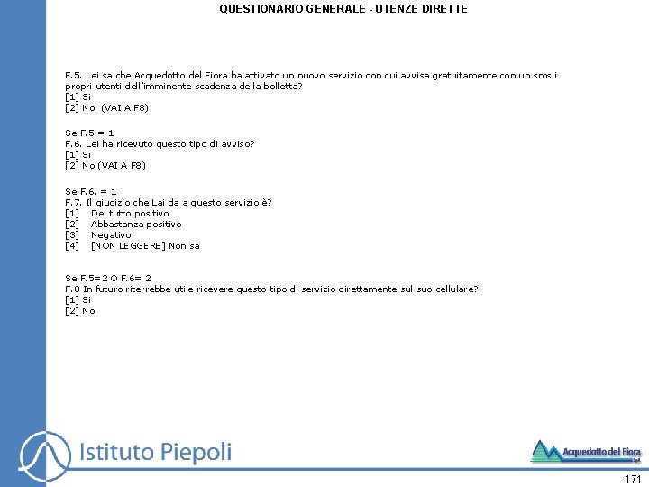 QUESTIONARIO GENERALE - UTENZE DIRETTE F. 5. Lei sa che Acquedotto del Fiora ha