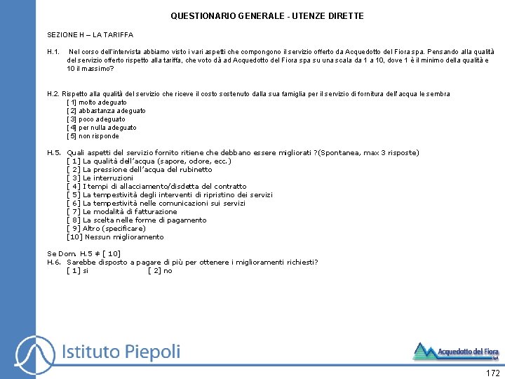 QUESTIONARIO GENERALE - UTENZE DIRETTE SEZIONE H – LA TARIFFA H. 1. Nel corso