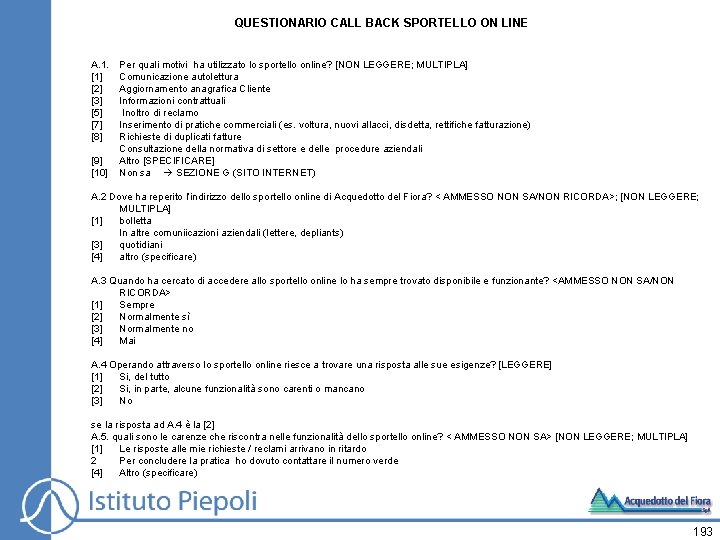 QUESTIONARIO CALL BACK SPORTELLO ON LINE A. 1. [1] [2] [3] [5] [7] [8]