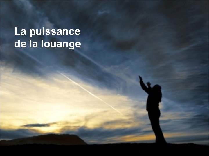 La puissance de la louange 