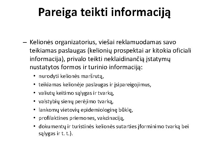 Pareiga teikti informaciją – Kelionės organizatorius, viešai reklamuodamas savo teikiamas paslaugas (kelionių prospektai ar