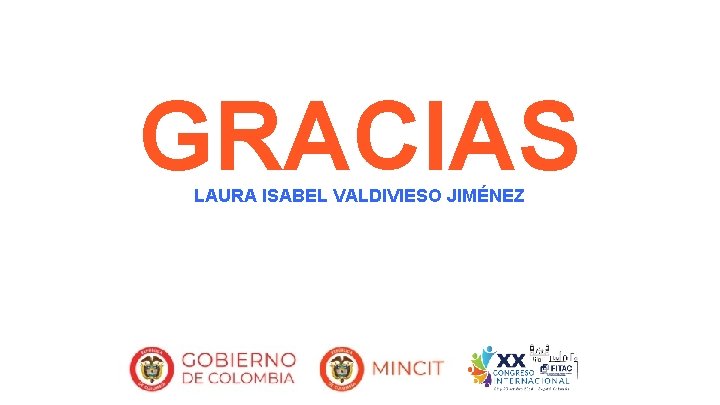 GRACIAS LAURA ISABEL VALDIVIESO JIMÉNEZ GRACIAS LAURA ISABEL VALDIVIESO JIMÉNEZ