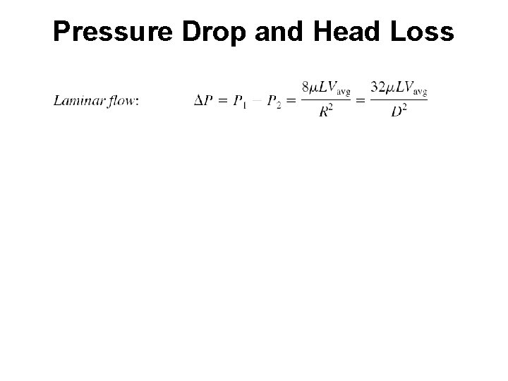 Pressure Drop and Head Loss 