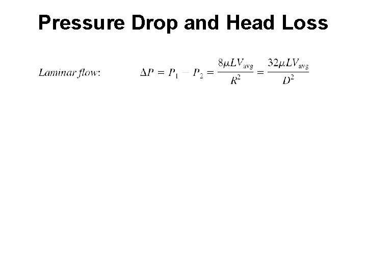 Pressure Drop and Head Loss 