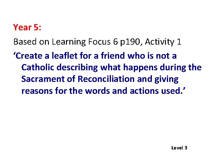 Year 5: Based on Learning Focus 6 p 190, Activity 1 ‘Create a leaflet