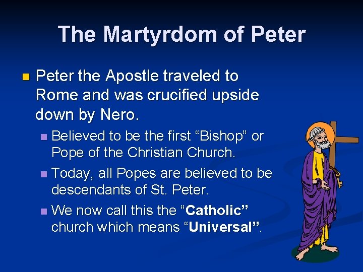 The Martyrdom of Peter n Peter the Apostle traveled to Rome and was crucified