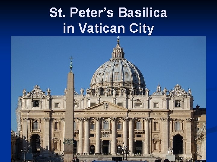 St. Peter’s Basilica in Vatican City 