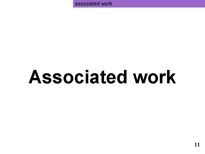 associated work Associated work 11 