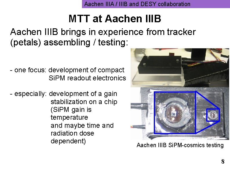 Aachen IIIA / IIIB and DESY collaboration MTT at Aachen IIIB brings in experience