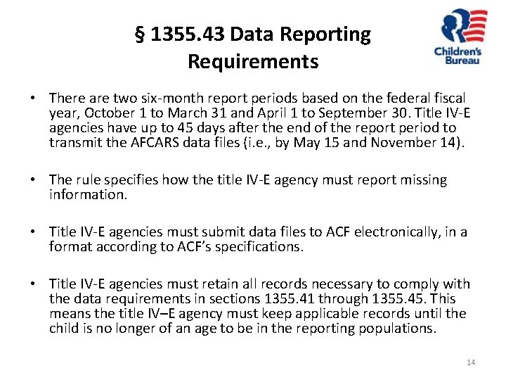 § 1355. 43 Data Reporting Requirements • There are two six-month report periods based