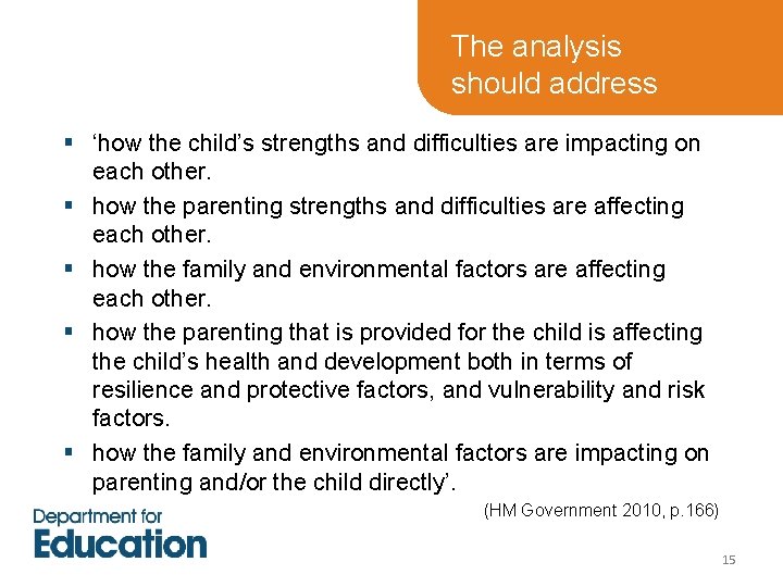 The analysis should address § ‘how the child’s strengths and difficulties are impacting on The analysis should address § ‘how the child’s strengths and difficulties are impacting on