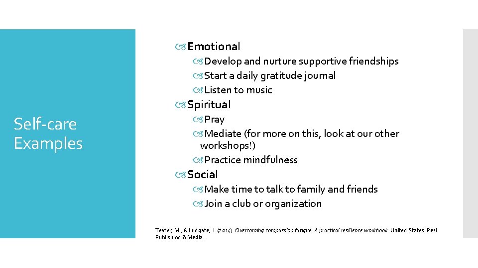  Emotional Develop and nurture supportive friendships Start a daily gratitude journal Listen to