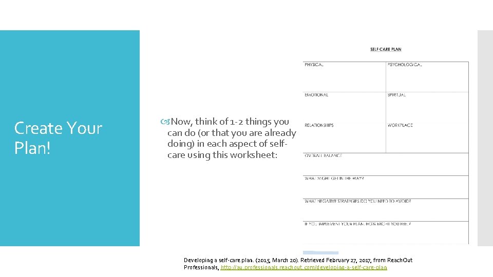 Create Your Plan! Now, think of 1 -2 things you can do (or that