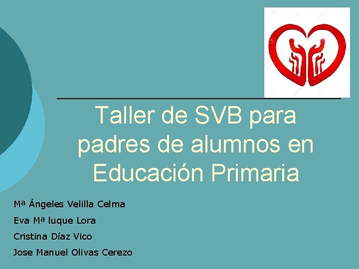 Taller de SVB para padres de alumnos en Educación Primaria Mª Ángeles Velilla Celma
