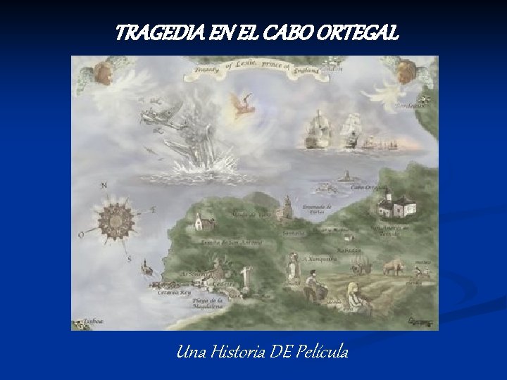 TRAGEDIA EN EL CABO ORTEGAL Una Historia DE Película 