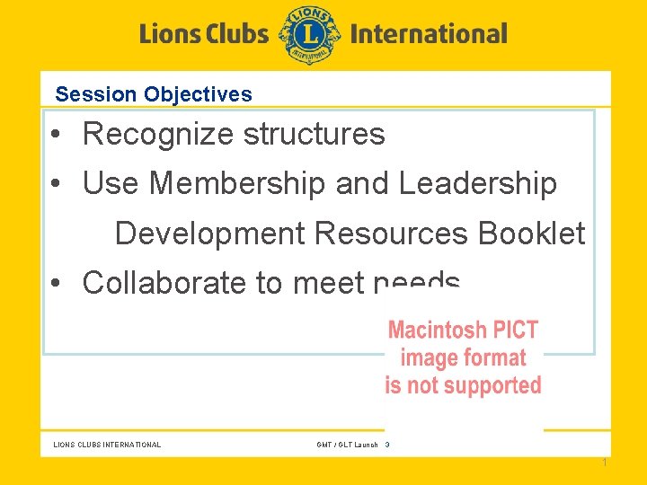 Session Objectives • Recognize structures • Use Membership and Leadership Development Resources Booklet •