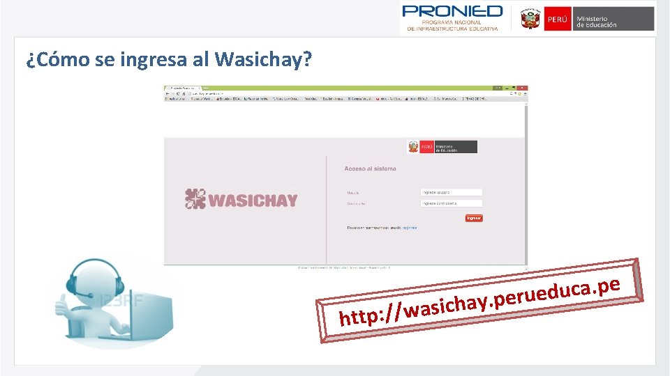 ¿Cómo se ingresa al Wasichay? s a w / / : p htt e