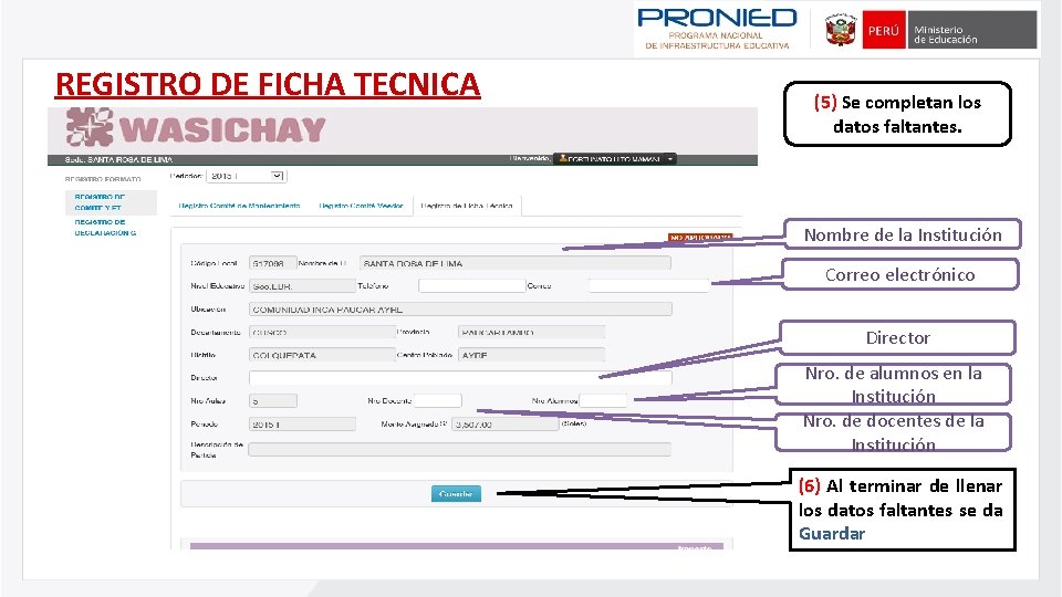 REGISTRO DE FICHA TECNICA (5) Se completan los datos faltantes. Nombre de la Institución