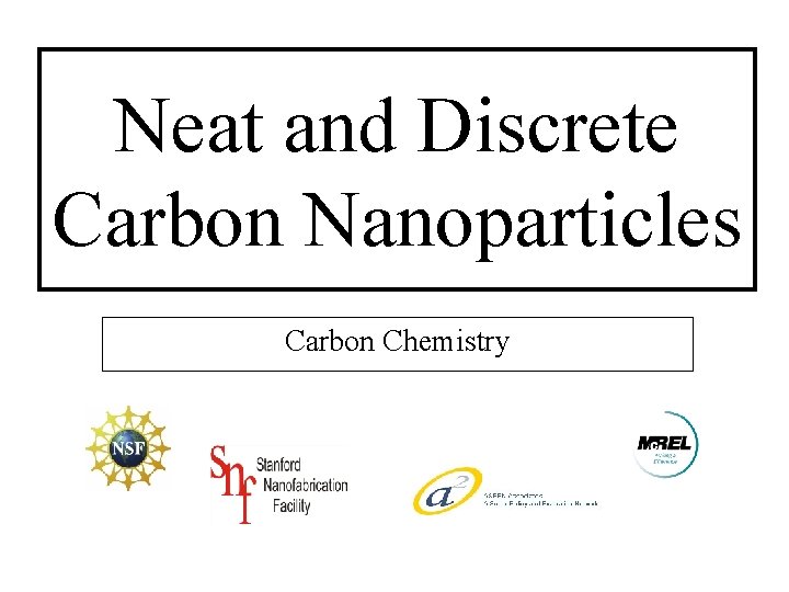 Neat and Discrete Carbon Nanoparticles Carbon Chemistry 