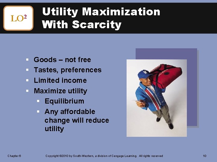 LO 2 § § Chapter 6 Utility Maximization With Scarcity Goods – not free