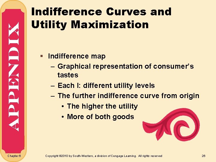 Appendix Chapter 6 Indifference Curves and Utility Maximization § Indifference map – Graphical representation